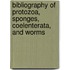 Bibliography of Protozoa, Sponges, Coelenterata, and Worms