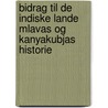 Bidrag Til de Indiske Lande Mlavas Og Kanyakubjas Historie by Niels Ludvig Westergaard