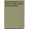 Biennial Report Of The Board Of State Harbor Commissioners door C. State Board of Harbor Commissioners