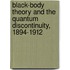 Black-Body Theory And The Quantum Discontinuity, 1894-1912