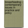 Breastfeeding - Contemporary Issues In Practice And Policy door Linda Martindale
