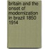 Britain and the Onset of Modernization in Brazil 1850 1914