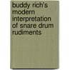 Buddy Rich's Modern Interpretation of Snare Drum Rudiments door Henry Adler