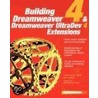 Building Dreamweaver 4 & Dreamweaver UltraDev 4 Extensions by Tom Muck