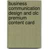 Business Communication Design and Olc Premium Content Card door Pamela A. Angell