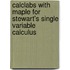 Calclabs with Maple for Stewart's Single Variable Calculus