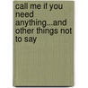 Call Me If You Need Anything...and Other Things Not to Say door Cathy Peterson