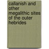 Callanish And Other Megalithic Sites Of The Outer Hebrides by Gerald Ponting