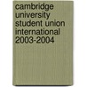 Cambridge University Student Union International 2003-2004 by Christian Kim