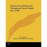 Characterum Ethicorum Theophrasti Eresii Capita Duo (1786) door Theophrastos