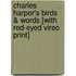 Charles Harper's Birds & Words [With Red-Eyed Vireo Print]