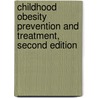 Childhood Obesity Prevention and Treatment, Second Edition door Jana Parizkova