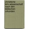 Christliche Lehr-Wissenschaft Nach Den Biblischen Urkunden by Johann Tobias Beck