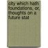 City Which Hath Foundations, Or, Thoughts on a Future Stat