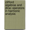 Clifford Algebras and Dirac Operators in Harmonic Analysis by Margaret A.M. Murray