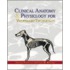 Clinical Anatomy And Physiology For Veterinary Technicians