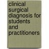 Clinical Surgical Diagnosis for Students and Practitioners door Fritz De Quervain