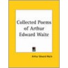 Collected Poems Of Arthur Edward Waite Vol. 1 And 2 (1914) by Professor Arthur Edward Waite