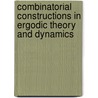 Combinatorial Constructions In Ergodic Theory And Dynamics door Anatole Katok