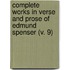Complete Works In Verse And Prose Of Edmund Spenser (V. 9)