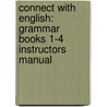 Connect With English: Grammar Books 1-4 Instructors Manual door Onbekend