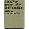 Connecting People, Ideas, and Resources Across Communities door Manuel V. Heitor