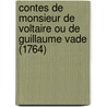 Contes De Monsieur De Voltaire Ou De Guillaume Vade (1764) by Voltaire
