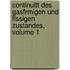 Continuitt Des Gasfrmigen Und Flssigen Zustandes, Volume 1