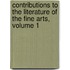 Contributions To The Literature Of The Fine Arts, Volume 1