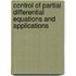 Control Of Partial Differential Equations And Applications