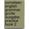 Cornelsen English Grammar. Große Ausgabe. Practice Book 2 door Erich Fleischhack