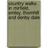 Country Walks In Mirfield, Emley, Thornhill And Denby Dale