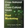 Cross-National and Cross-Cultural Issues in Food Marketing door Erdener Kaynak