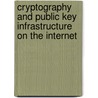 Cryptography And Public Key Infrastructure On The Internet door Klaus Schmeh