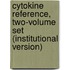 Cytokine Reference, Two-Volume Set (Institutional Version)