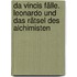 Da Vincis Fälle. Leonardo und das Rätsel des Alchimisten