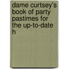 Dame Curtsey's Book of Party Pastimes for the Up-To-Date H by Ellye Howell Glover