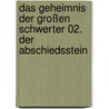 Das Geheimnis der Großen Schwerter 02. Der Abschiedsstein by Tad Williams