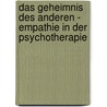 Das Geheimnis des Anderen - Empathie in der Psychotherapie door Frank-M. Staemmler