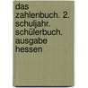 Das Zahlenbuch. 2. Schuljahr. Schülerbuch. Ausgabe Hessen door Onbekend