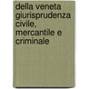 Della Veneta Giurisprudenza Civile, Mercantile E Criminale door Daniele Manin