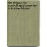 Der Einsatz von Controllinginstrumenten in Krankenhäusern door Maik Lachmann