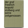 Der Graf Friedrich Leopold Stolberg Und Seine Zeitgenossen by Theodor Menge