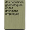 Des Definitions Geometriques Et Des Definitions Empiriques door Louis Liard