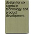 Design For Six Sigma In Technology And Product Development