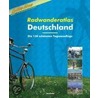 Deutschland Radwanderatlas Die 130 Schonsten Tagesausfluge door Onbekend