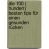 Die 100 ( hundert) besten Tips für einen gesunden Rücken by Jürgen Fischer