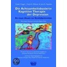 Die Achtsamkeitsbasierte Kognitive Therapie der Depression by Zindel V. Segal