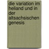 Die Variation Im Heliand Und In Der Altsachsischen Genesis door Paul Heinrich Friedrich Pachaly