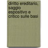 Diritto Ereditario, Saggio Espositivo E Critico Sulle Basi door Alfonso De Pietri-Tonelli